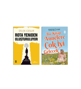 Rota Yeniden Oluşturuluyor/Bu Kitap Annelere İyi Gelecek -Dilek Cesur-Yediveren