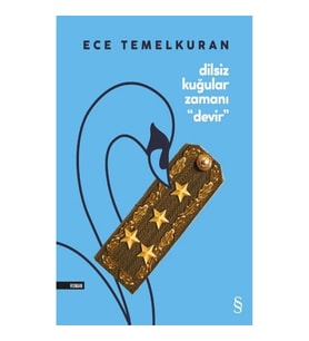 Dilsiz Kuğular Zamanı “Devir”
