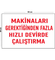 Metal Makinaları Gerektiğinden Fazla Hızlı Devirde Çalıştırma 20cm x 30cm A4 Büyüklüğünde Uyarı