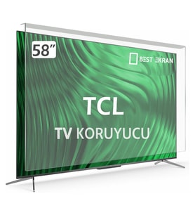 TCL 58P733 Tv Ekran Koruyucu - TCL 58" inç 146 Ekran 4k Google tv Koruyucu