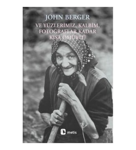 Ve Yüzlerimiz, Kalbim, Fotoğraflar Kadar Kısa Ömürlü