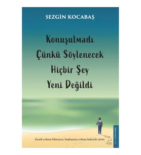 Konuşulmadı Çünkü Söylenecek Hiçbir Şey Yeni Değildi