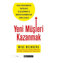 Yeni Müşteri Kazanmak -Kolay Uygulanabilir Taktiklerle İş Geliştirmek ve Müşteri Kazanmak İçin Temel