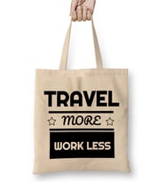 Cute Travel More Work Less for Travel Bez Çanta Uzun Saplı