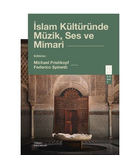 İslam Kültüründe Müzik, Ses ve Mimari