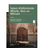 İslam Kültüründe Müzik, Ses ve Mimari