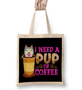 Cute & Funny I Need a Pup Of Coffee Puppy Pun Bez Çanta Uzun Saplı