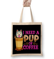 Cute & Funny I Need a Pup Of Coffee Puppy Pun Bez Çanta Uzun Saplı