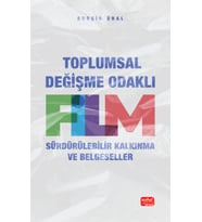 TOPLUMSAL DEĞİŞME ODAKLI FİLM - Sürdürülebilir Kalkınma ve Belgeseller
