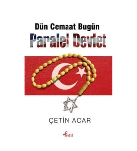 Dün Cemaat Bugün Paralel Devlet