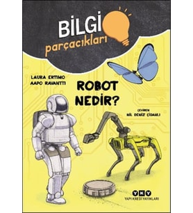 Bilgi Parçacıkları – Robot Nedir?