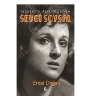 Sevgi Soysal: Yaşasaydı Aşık Olurdum