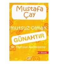 Mutsuz Olmak Günahtır