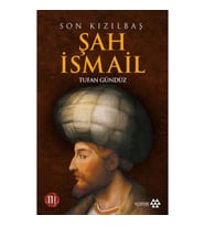Son Kızılbaş Şah İsmail