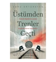Üstümden Trenler Geçti