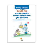 Tombiş Kitaplar 3 Bizim Tombiş Fiyonk Makarnayı Çok Seviyor Behiç Ak Günışığı Kitaplığı