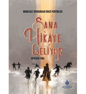 Sana Hikaye Geliyor