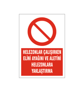 Helezonlara yaklaşma, isg uyarı levhası