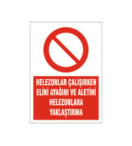 Helezonlara yaklaşma, isg uyarı levhası