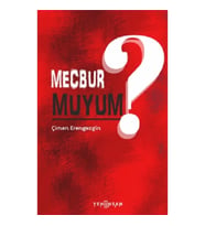 Mecbur muyum?