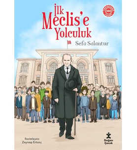 İlk Meclise Yolculuk