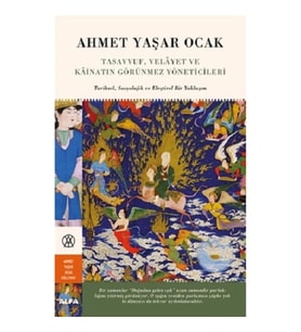 Tasavvuf, Velayet ve Kainatın Görünmez Yöneticileri