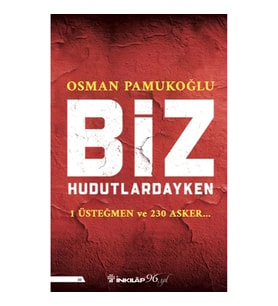 Biz Hudutlardayken