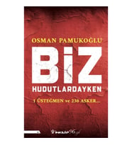 Biz Hudutlardayken