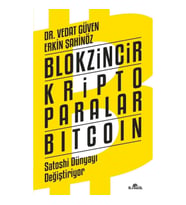 Blokzincir - Kripto Paralar - Bitcoin : Satoshi Dünyayı Değiştiriyor