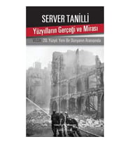 Yüzyılların Gerçeği ve Mirası 6. Cilt - 20. Yüzyıl Yeni Bir Dünyanın Aranışında