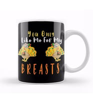You Only Like Me For My Breasts Funny Kupa Bardak Porselen