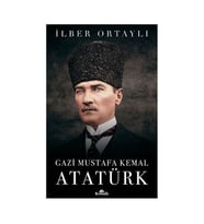 Gazi Mustafa Kemal Atatürk İlber Ortaylı Kronik Kitap