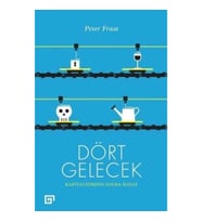 Dört Gelecek - Kapitalizmden Sonra Hayat