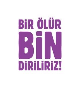 Bir Ölür Bin Diriliriz Sticker17x17 Cm Mor