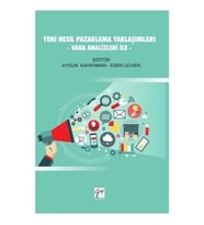 Yeni Nesil Pazarlama Yaklaşımları - Vaka Analizleri İle
