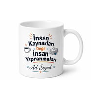 İnsan Kaynakları Değil İnsan Yıpranmaları Esprili Ofis Kupası Hediye Bardak
