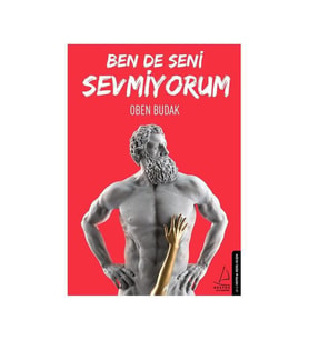 Ben De Seni Sevmiyorum Oben Budak Destek Yayınları