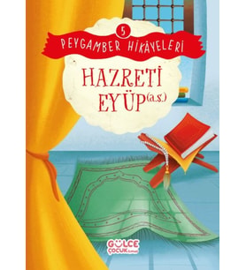 Hazreti Eyüp - Peygamber Hikâyeleri 5
