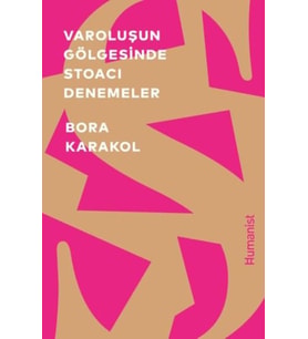 Varoluşun Gölgesinde Stoacı Denemeler