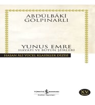 Yunus Emre Hayatı ve Bütün Şiirleri - Hasan Ali Yücel Klasikleri