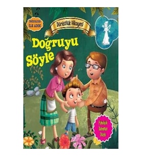 Değerlere İlk Adım - Dürüstlük Hikayesi: Doğruyu Söyle