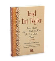 Temel Dini Bilgiler Kitabı - İtikat, İbadet, Siyer, Ahlak, 40 Hadis, Sureler ve Dualar Hitabet (Renksiz)