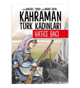 Kahraman Türk Kadınları Hatice Bacı