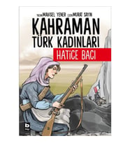 Kahraman Türk Kadınları Hatice Bacı