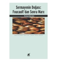 Sermayenin Doğası: Foucault’dan Sonra Marx