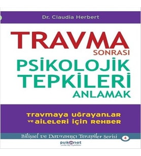 Travma Sonrası Psikolojik Tepkileri Anlamak
