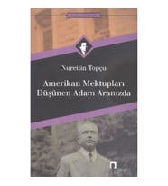 Amerikan Mektupları / Düşünen Adam Aranızda