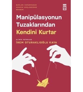 Manipülasyonun Tuzaklarından Kendini Kurtar