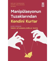 Manipülasyonun Tuzaklarından Kendini Kurtar