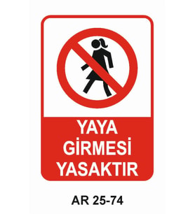 YAYA GİRMESİ YASAKTIR KADIN FİGÜRLÜ İŞ GÜVENLİĞİ UYARI LEVHASI 1 ADET PVC 21 X 29CM